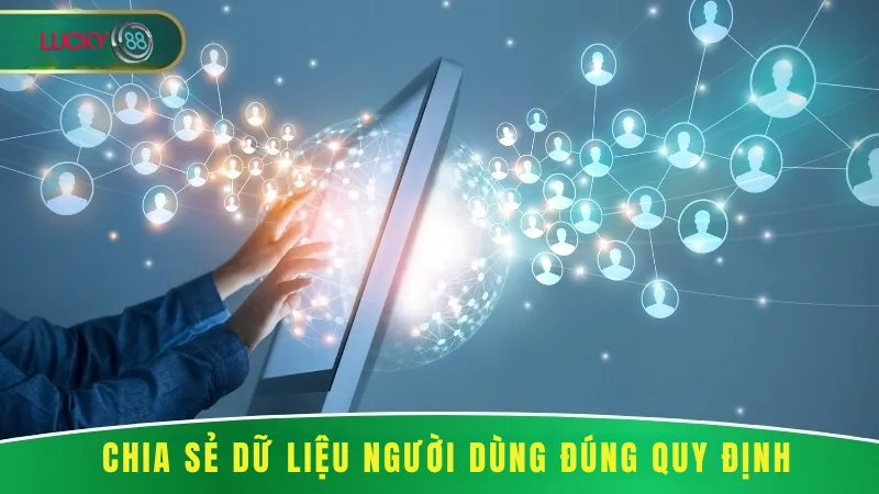 Chia Sẻ Dữ Liệu Người Dùng Đúng Quy Định