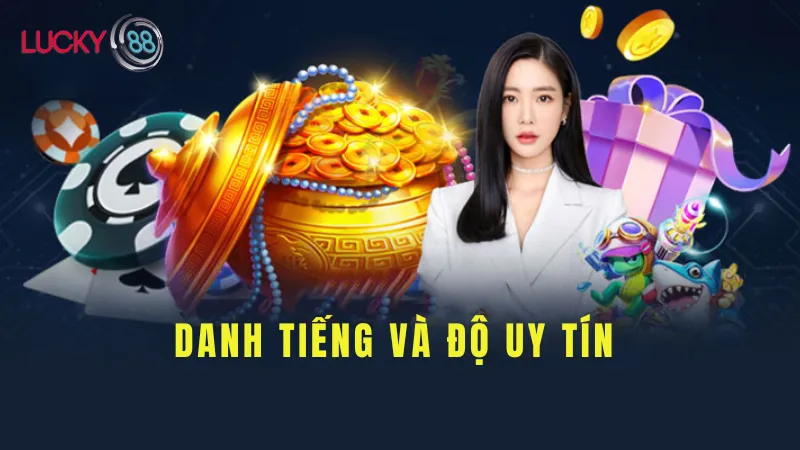 Danh Tiếng Và Độ Uy Tín