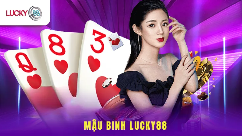 Mậu Binh Lucky88